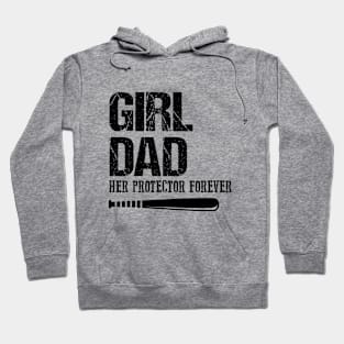 Girl Dad Her Protector Forever Hoodie